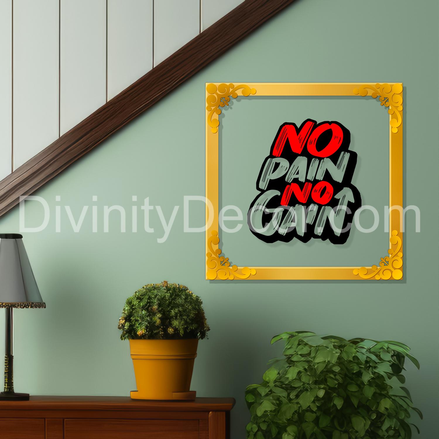 No pain no gain Golden Plaque for Gifting, Wall Decor Clear UV print with Golden Border-90