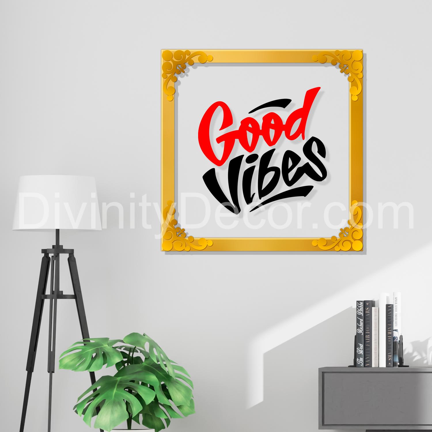 Good vibes Golden Plaque for Gifting, Wall Decor Clear UV print with Golden Border-91