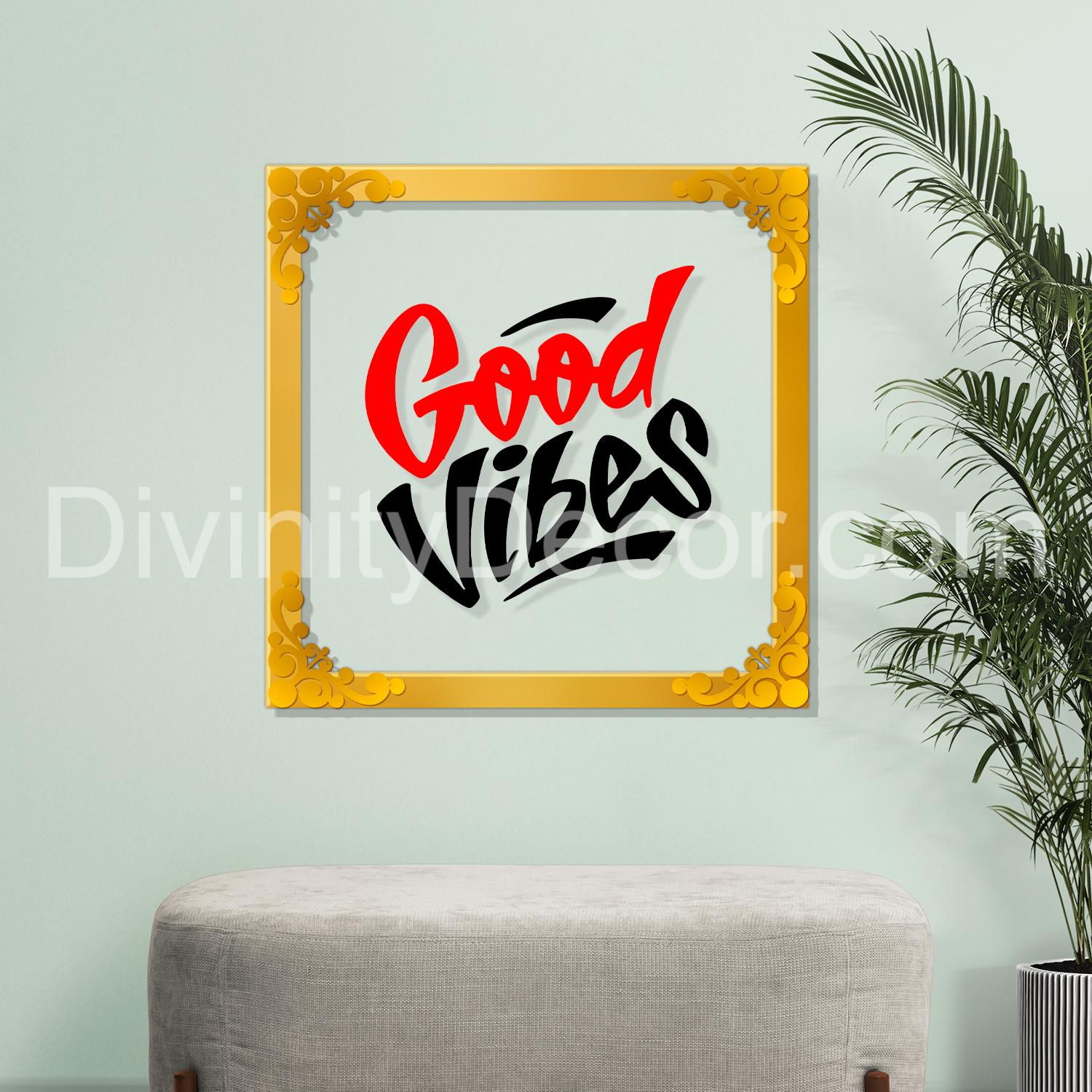 Good vibes Golden Plaque for Gifting, Wall Decor Clear UV print with Golden Border-91