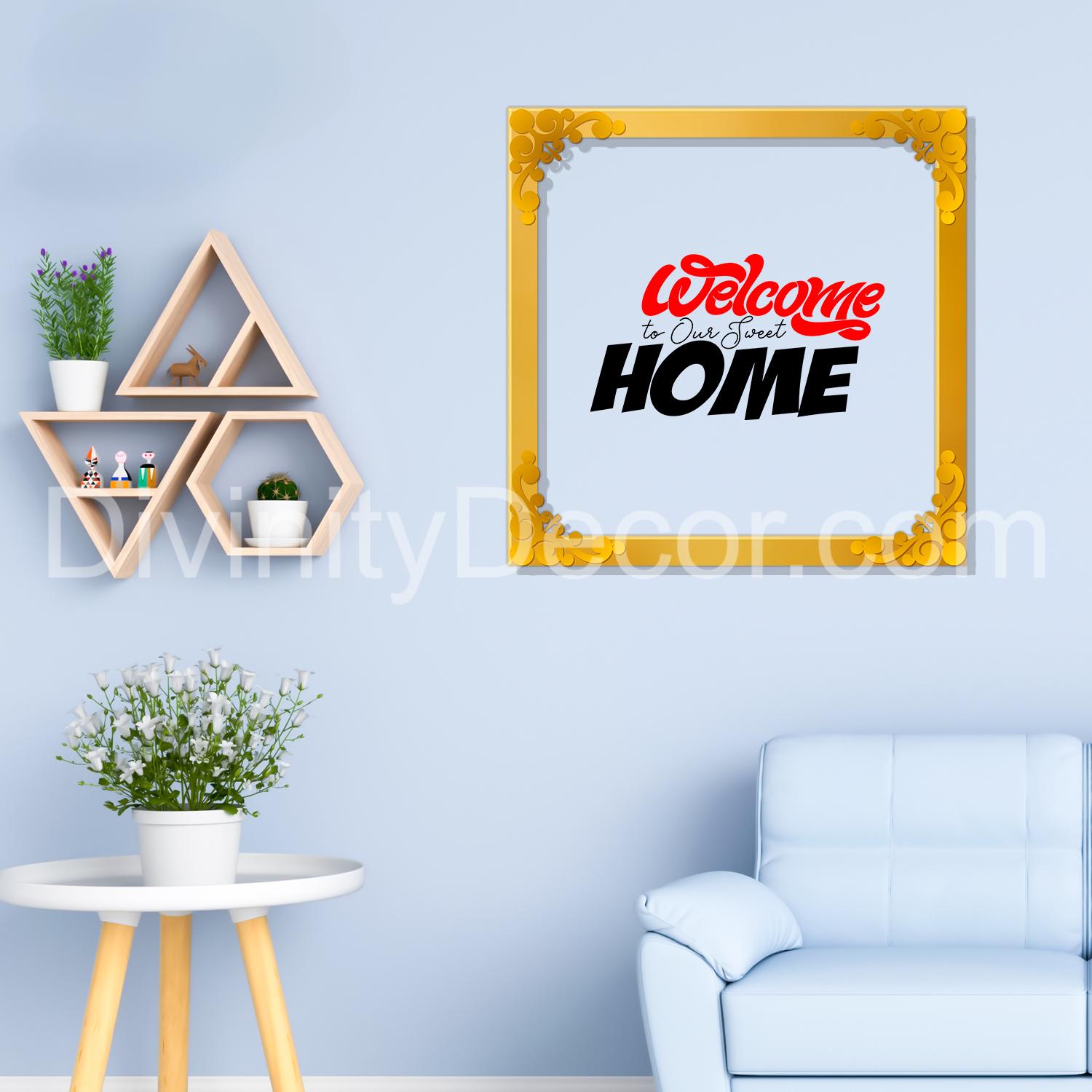 Welcome home Golden Plaque for Gifting, Wall Decor Clear UV print with Golden Border-93