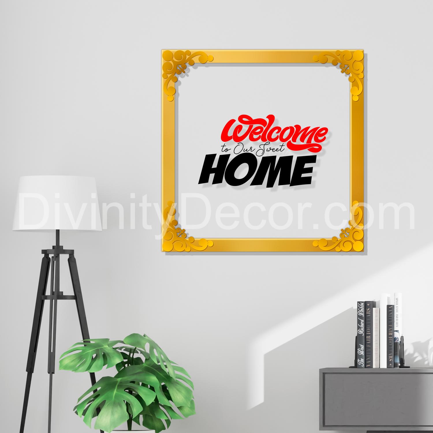 Welcome home Golden Plaque for Gifting, Wall Decor Clear UV print with Golden Border-93