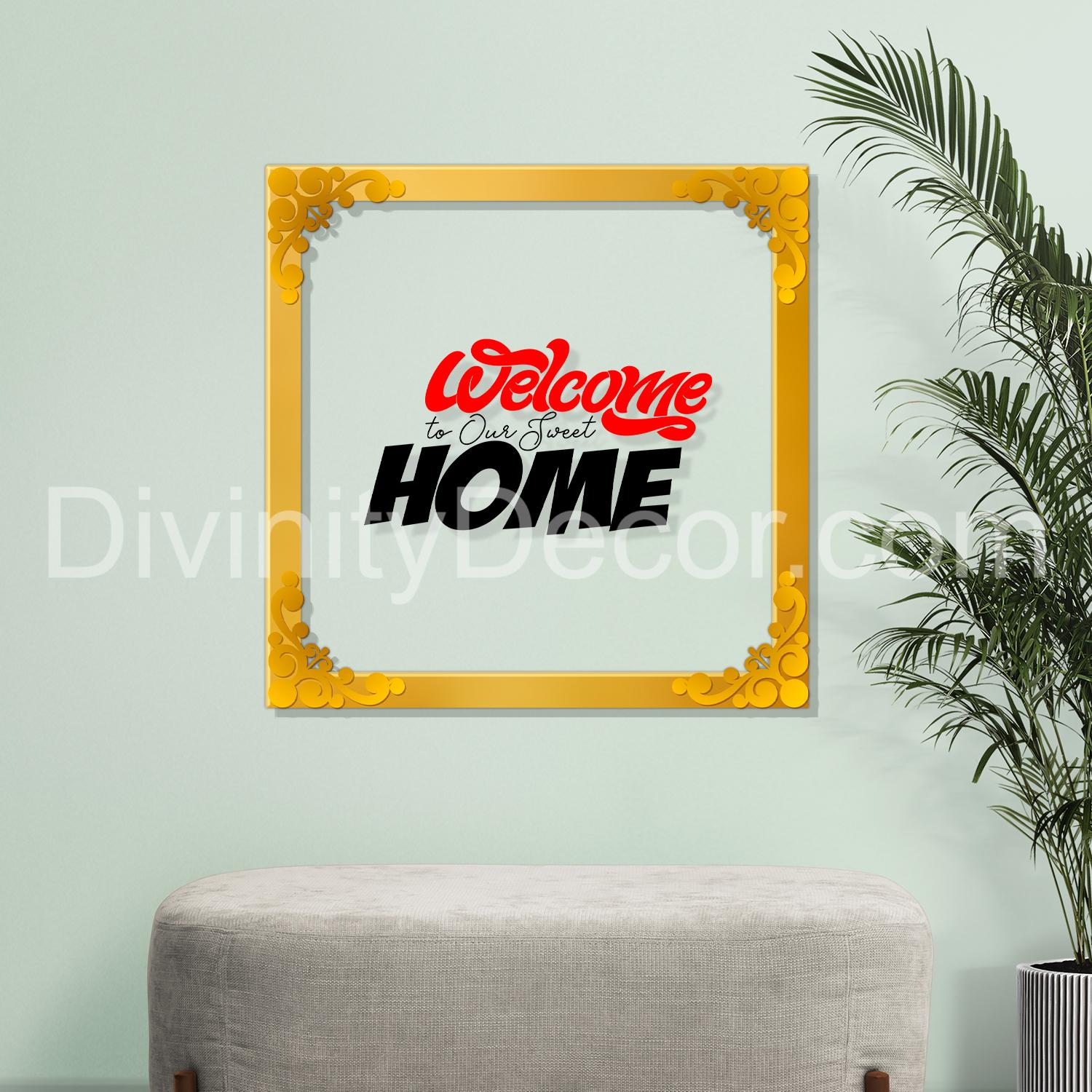 Welcome home Golden Plaque for Gifting, Wall Decor Clear UV print with Golden Border-93