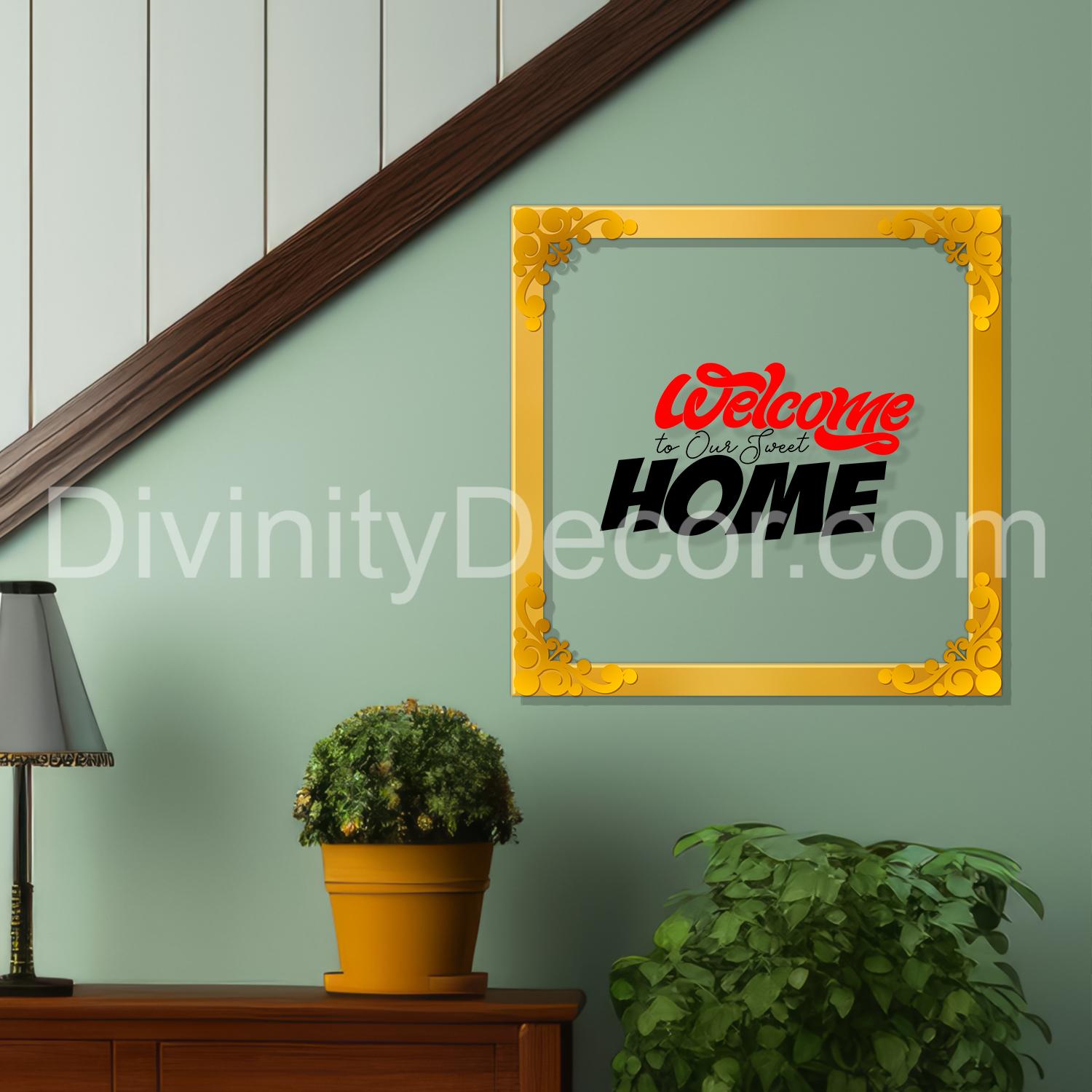 Welcome home Golden Plaque for Gifting, Wall Decor Clear UV print with Golden Border-93