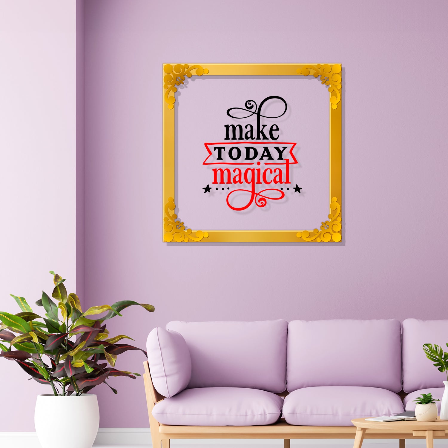 Make today magical Golden Plaque for Gifting, Wall Decor Clear UV print with Golden Border-94