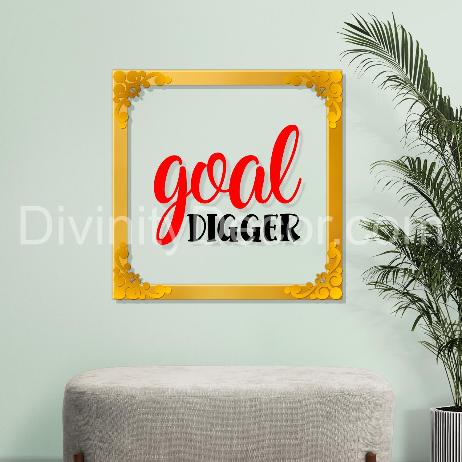 Goal digger Golden Plaque for Gifting, Wall Decor Clear UV print with Golden Border-95