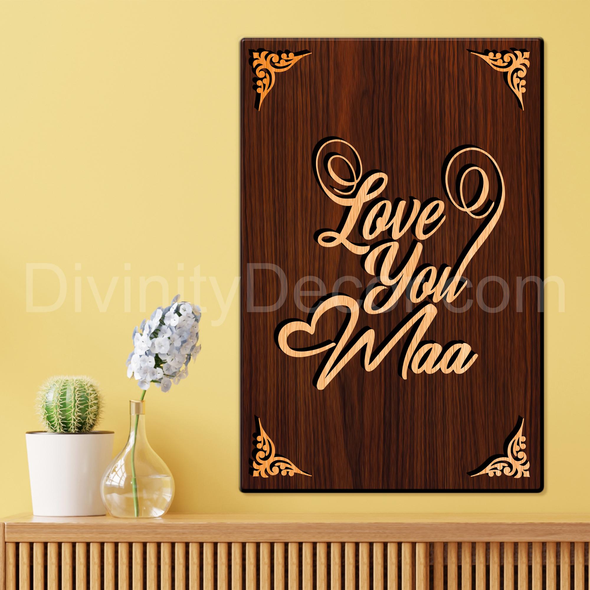 Love You Maa For Gifting and Home Decor Wooden Wall Decor, Wall Hanging - 44